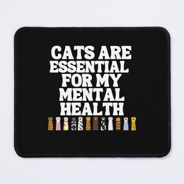 Item preview, Cats Are Essential For My Mental Health Kitten Lover designed and sold by MagicSD Designs.