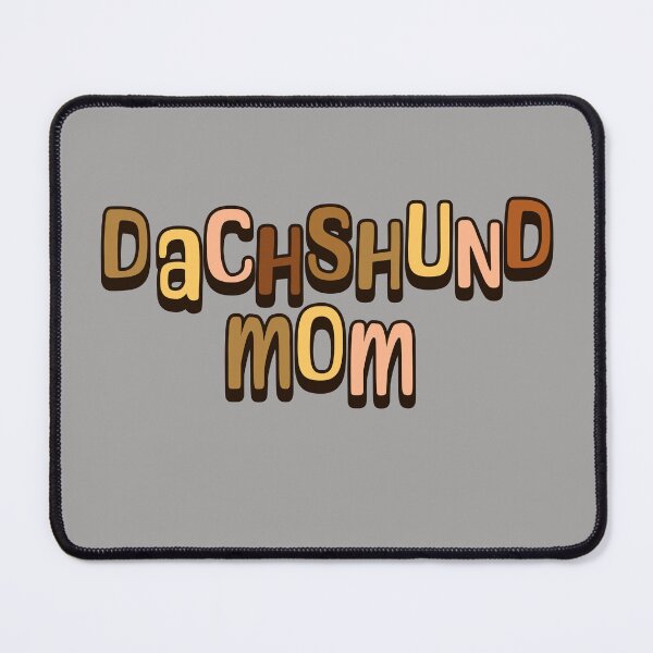 Item preview, Dachshund Mom Wiener Sausage Dog designed and sold by Hic21.