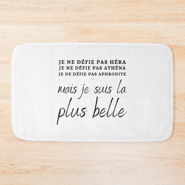Item preview, "Je Ne Défie Pas Héra, Je Ne Défie Pas Athéna, Je Ne Défie Pas Aphrodite Mais Je Suis La Plus Belle" Greek Mythology designed and sold by Damoiseau.