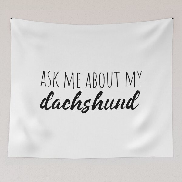 Item preview, Ask Me About My Dachshund - Sausage Dog designed and sold by Hic21.