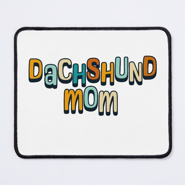 Item preview, Dachshund Dog Mom Sausage designed and sold by Hic21.