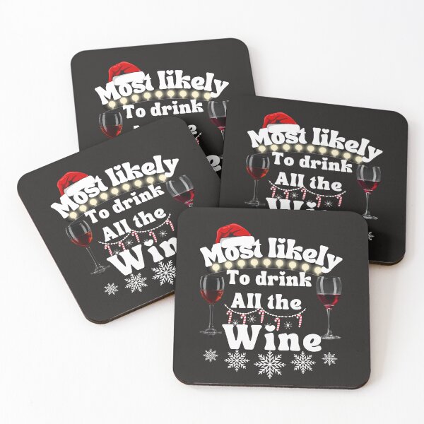 Item preview, Most likely to drink all the wine designed and sold by MilkyForest.
