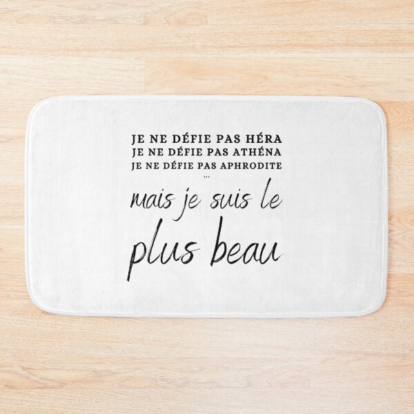 Item preview, "Je Ne Défie Pas Héra, Je Ne Défie Pas Athéna, Je Ne Défie Pas Aphrodite Mais Je Suis Le Plus Beau" Greek Mythology designed and sold by Damoiseau.