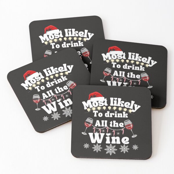 Item preview,  Most likely to drink all the wine designed and sold by MilkyForest.