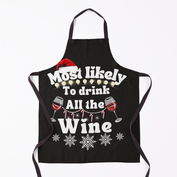 Item preview,  Most likely to drink all the wine designed and sold by MilkyForest.