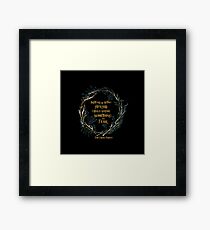 Instead of being afraid, I could become something to fear. The Cruel Prince Framed Print