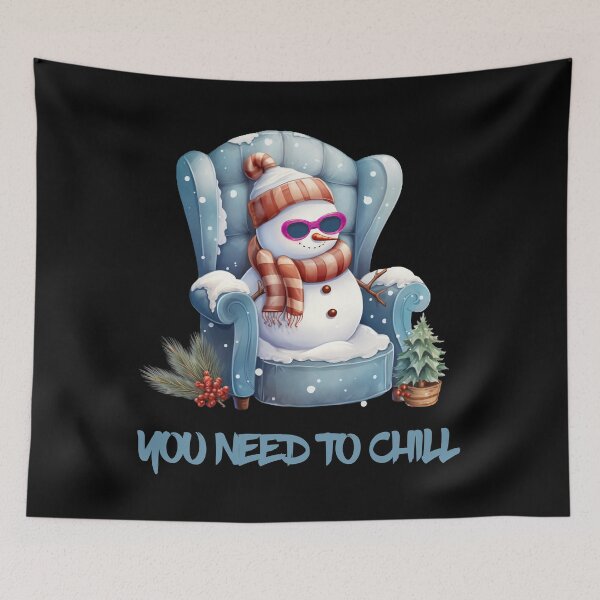 Item preview, You need to chill Funny gifts for winter  designed and sold by ABCreativeShop.