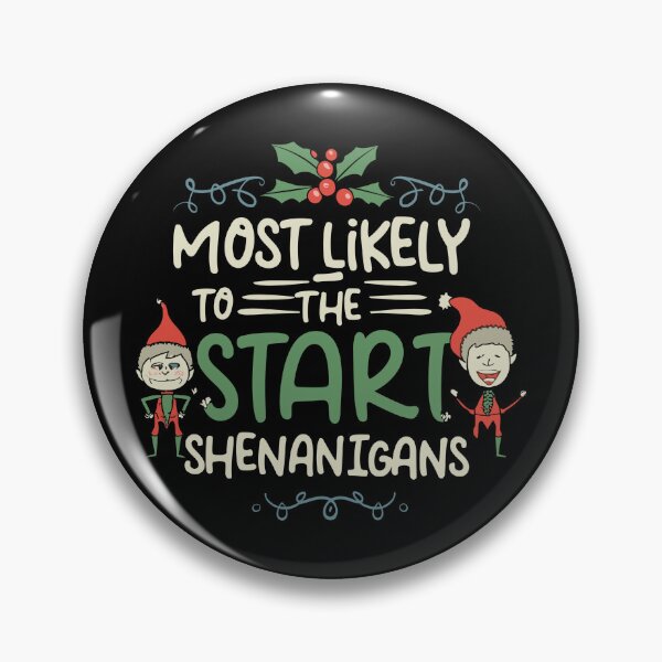 Item preview, Most Likely To Start The Shenanigans ELF xmas Funny Family Christmas  designed and sold by VisualElegant.