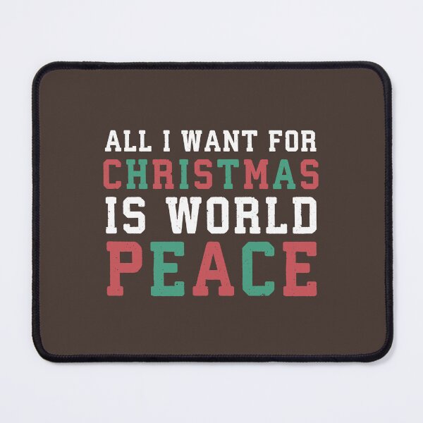 Item preview, I Want For Christmas Is World Peace #1 designed and sold by SalahBlt.