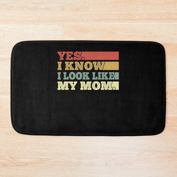 Item preview, Yes I Know I Look Like My Mom designed and sold by AdelDa19.