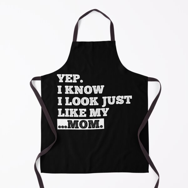 Item preview, Yes I Know I Look Like My Mom designed and sold by AdelDa19.