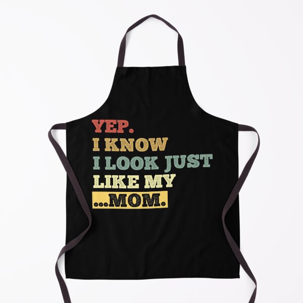 Item preview, Yes I Know I Look Like My Mom designed and sold by AdelDa19.
