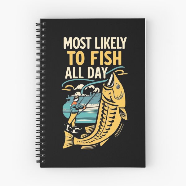 Item preview,  Most likely to  fish all day designed and sold by ArtFeverShop.