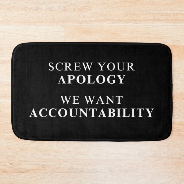 Item preview, Screw Your Apology We Want Accountability - White Text designed and sold by TheKnightWriter.