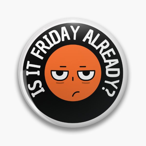 Item preview, Is it friday already designed and sold by MaryBasVincent.