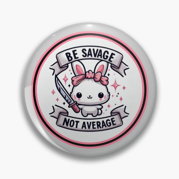 Item preview, Be Savage Not Average designed and sold by ApocalypseInc.
