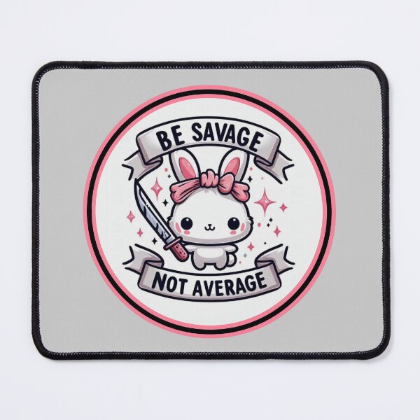 Item preview, Be Savage Not Average designed and sold by ApocalypseInc.