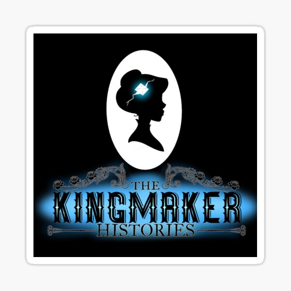 The Kingmaker Histories Sticker
