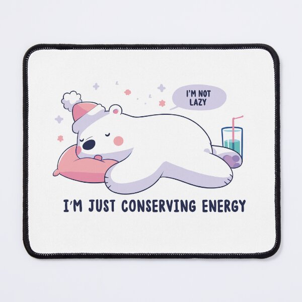 Item preview, I'm not lazy I'm just conserving energy designed and sold by Designprovector.