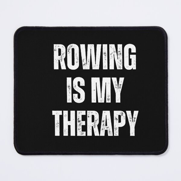 Item preview, Rowing Is My Therapy designed and sold by HappyDelights.