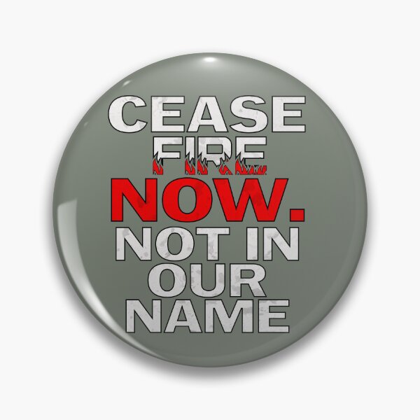 Item preview, Cease-Fire Now Not in Our Name designed and sold by nicksvp.