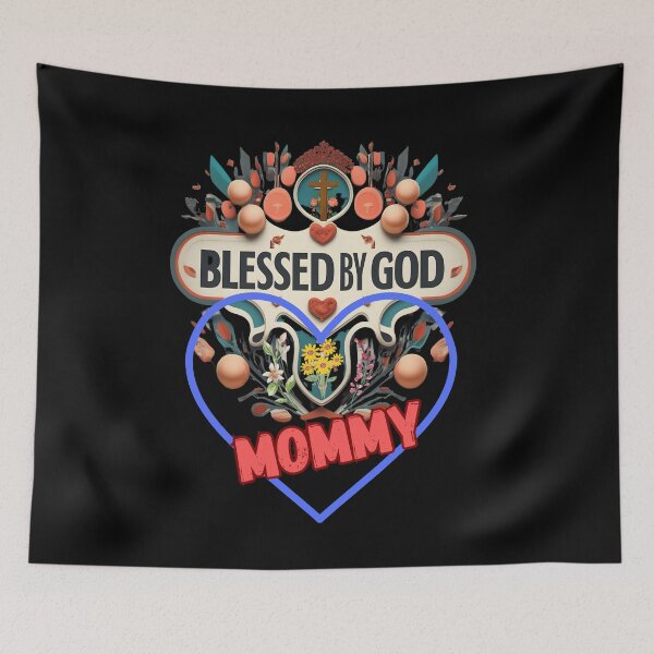 Item preview, BLESSED BY GOD MOMMY designed and sold by carlos crane.