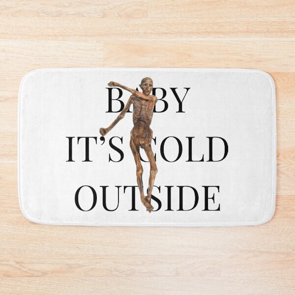 Item preview, Otzi Is Cold Too designed and sold by Melon Designs All.