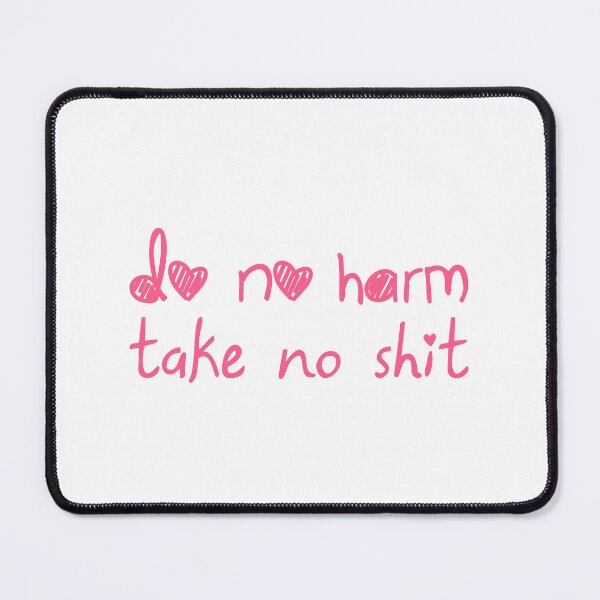 Item preview, Do no harm, take no shit designed and sold by LibertyCapital.