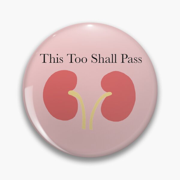 Item preview, Nephrology Joke - This Too Shall Pass designed and sold by peachesandfizz.