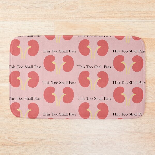 Item preview, Nephrology Joke - This Too Shall Pass designed and sold by peachesandfizz.