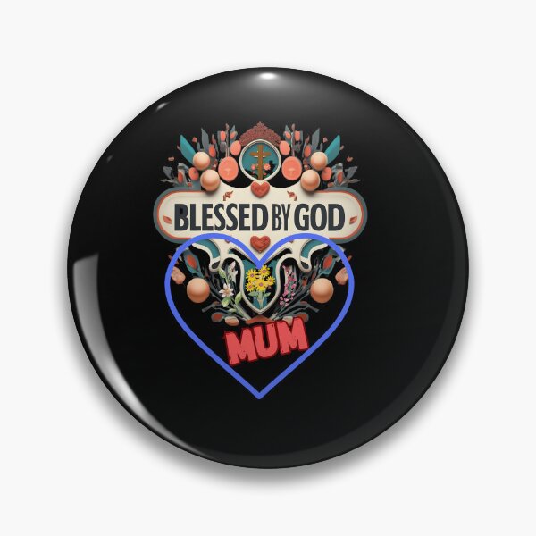 Item preview, BLESSED BY GOD MUM designed and sold by carlos crane.