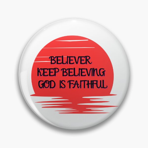 Item preview, Believer Keep Believing God is Faithful designed and sold by ANewGlory.