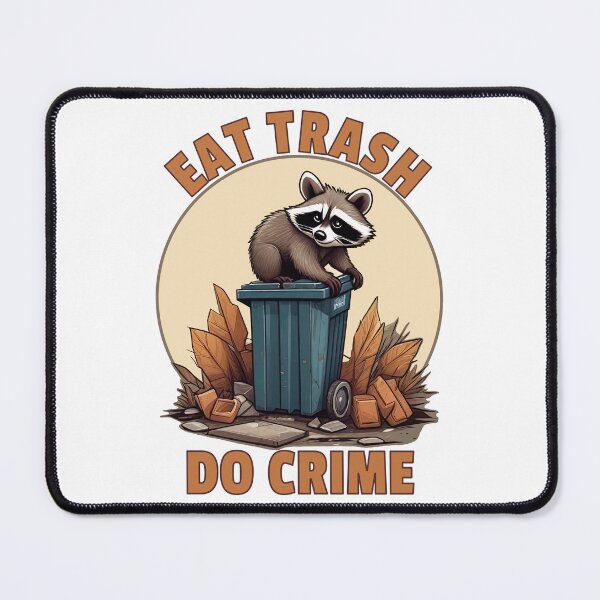 Item preview, Eat Trash Do Crime, Live Fast Eat Trash, Funny Raccoon designed and sold by Porcupine Tees ⭐⭐⭐⭐⭐.