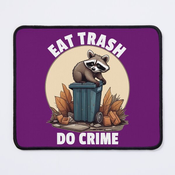 Item preview, Eat Trash Do Crime, Live Fast Eat Trash, Funny Raccoon designed and sold by Porcupine Tees ⭐⭐⭐⭐⭐.