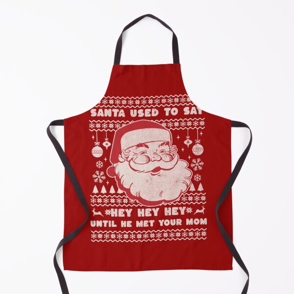 Item preview, Santa used to say Hey Hey Hey until he met your mom designed and sold by Primotees.