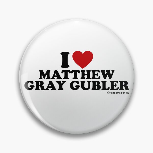 Item preview, I LOVE MATTHEW GRAY GUBLER  designed and sold by Fandomex.