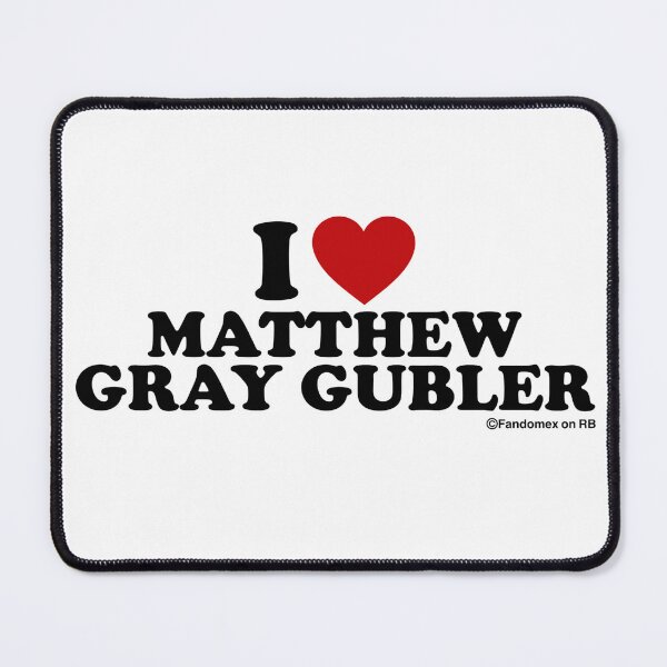 Item preview, I LOVE MATTHEW GRAY GUBLER  designed and sold by Fandomex.