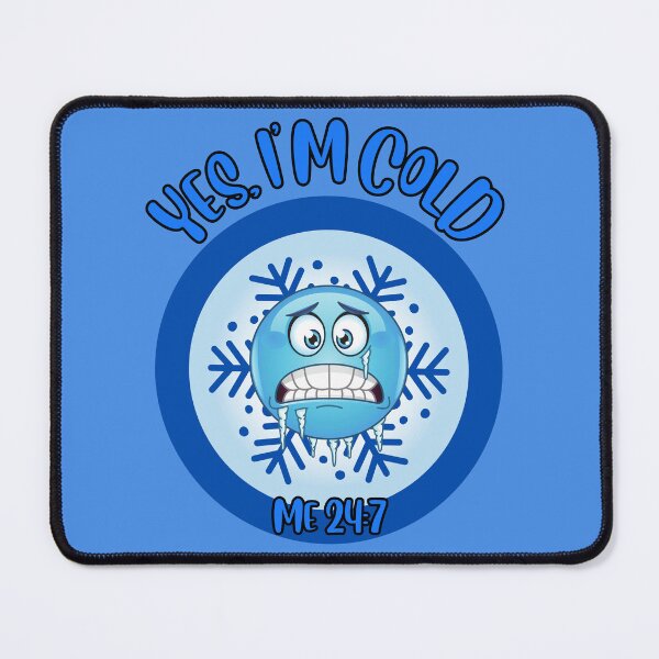 Item preview, Funny Winter Season Yes I'm Cold 24:7 designed and sold by Shean Fritts.