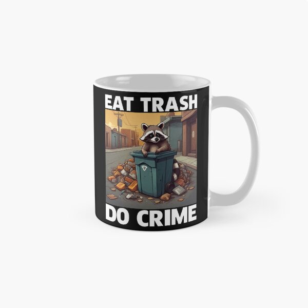 Item preview, Eat Trash Do Crime, Live Fast Eat Trash, Funny Raccoon designed and sold by Porcupine Tees ⭐⭐⭐⭐⭐.