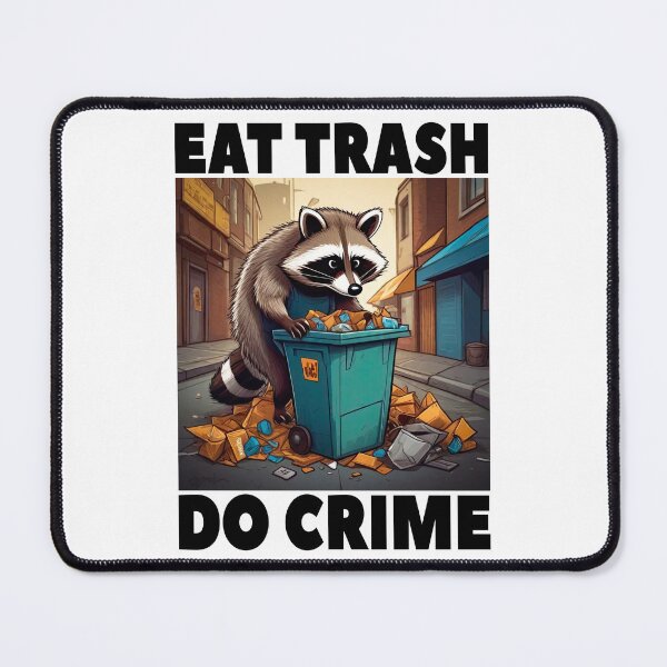 Item preview, Eat Trash Do Crime, Live Fast Eat Trash, Funny Raccoon designed and sold by Porcupine Tees ⭐⭐⭐⭐⭐.