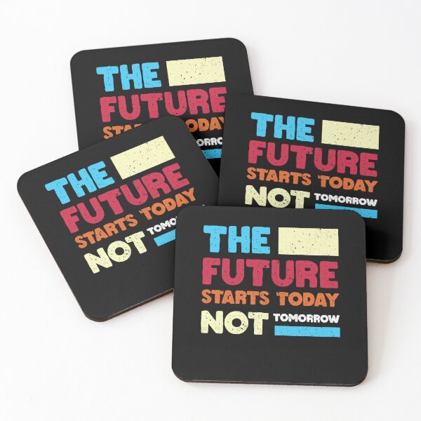 Item preview, The Future Starts Today Not Tomorrow designed and sold by Merchrise.