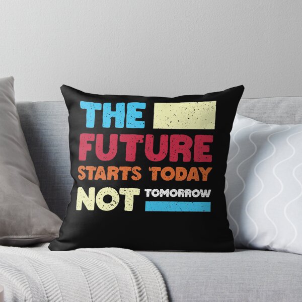 Item preview, The Future Starts Today Not Tomorrow designed and sold by Merchrise.