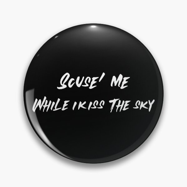 Item preview, Scuse' me while i kiss the sky (version 1) designed and sold by B-Sharp-.