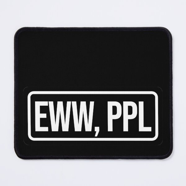 Item preview, Funny Eww people designed and sold by DisenyosDeMike.