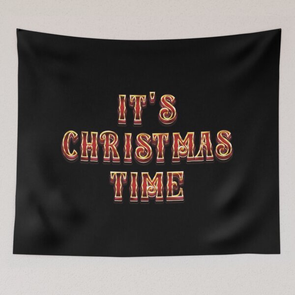Item preview, It's Christmas Time - Christmas Slogan designed and sold by Whimsical  Thinker.