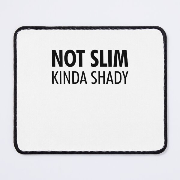 Item preview, Not slim kinda shady  designed and sold by ruinzahelva.
