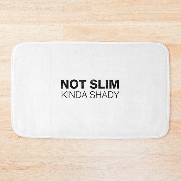 Item preview, Not slim kinda shady 2 designed and sold by ruinzahelva.