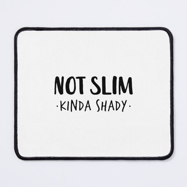 Item preview, Not slim kinda shady 4 designed and sold by ruinzahelva.