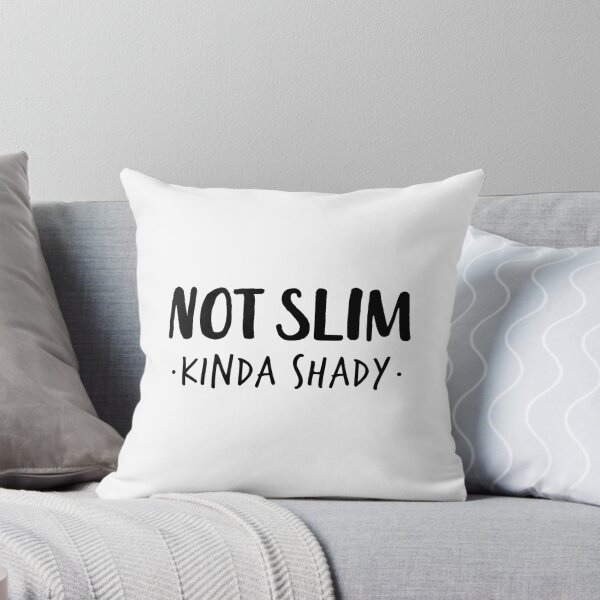 Item preview, Not slim kinda shady 4 designed and sold by ruinzahelva.