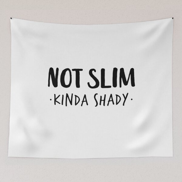 Item preview, Not slim kinda shady 4 designed and sold by ruinzahelva.